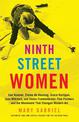 Ninth Street Women: Lee Krasner, Elaine de Kooning, Grace Hartigan, Joan Mitchell, and Helen Frankenthaler: Five Painters and th