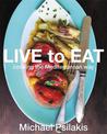 Live To Eat: Cooking the Mediterranean Way