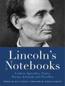 Lincoln's Notebooks: Letters, Speeches, Journals, and Poems