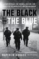 The Black and the Blue: A Cop Reveals the Crimes, Racism, and Injustice in America's Law Enforcement