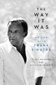 The Way It Was: My Life with Frank Sinatra