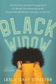 Black Widow: A Sad-Funny Journey Through Grief for People Who Normally Avoid Books with Words Like 'Journey' in the Title