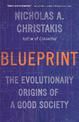 Blueprint: The Evolutionary Origins of a Good Society