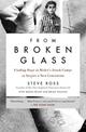 From Broken Glass: Finding Hope in Hitler's Death Camps to Inspire a New Generation