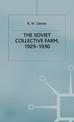 The Industrialisation Of Soviet Russia: Volume 2: The Soviet Collective Farm, 1929-1930