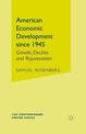 American Economic Development since 1945: Growth, Decline and Rejuvenation