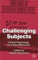 Challenging Subjects: Critical Psychology for a New Millennium