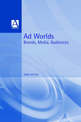 Ad Worlds: Brands, Media, Audiences