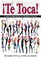 Te Toca!: A New Communicative Spanish Course