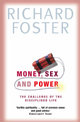 Money, Sex and Power: The Challenge of the Disciplined Life