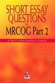 Short Essay Questions for the MRCOG Part 2: A Self-assessment Guide