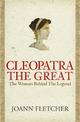 Cleopatra the Great: The woman behind the legend