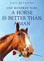 100 Ways a Horse is Better than a Man