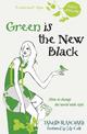 Green is the New Black: How to Save the World in Style