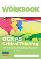 OCR AS Critical Thinking Unit 2: Assessing & developing argument Workbook