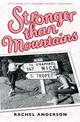 Moving Times trilogy: Stronger than Mountains: Book 3