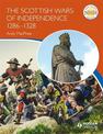 New Higher History: The Scottish Wars of Independence 1249-1328