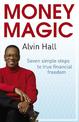 Money Magic: Seven simple steps to true financial freedom