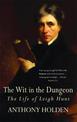 The Wit In The Dungeon: The Life of Leigh Hunt