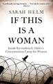 If This Is A Woman: Inside Ravensbruck: Hitler's Concentration Camp for Women