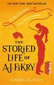 The Storied Life of A.J. Fikry: by the Sunday Times bestselling author of Tomorrow, and Tomorrow, and Tomorrow