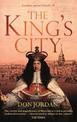 The King's City: London under Charles II: A city that transformed a nation - and created modern Britain