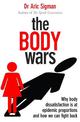 The Body Wars: Why body dissatisfaction is at epidemic proportions and how we can fight back