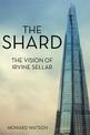 The Shard: The Vision of Irvine Sellar