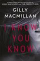 I Know You Know: A shocking, twisty mystery from the author of THE NANNY