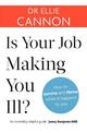 Is Your Job Making You Ill?: How to survive and thrive when it happens to you