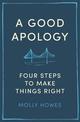 A Good Apology: Four steps to make things right