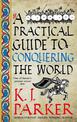 A Practical Guide to Conquering the World: The Siege, Book 3