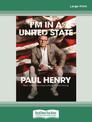 Im in a United State (NZ Author/Topic) (Large Print)