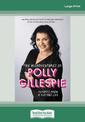 The Misadventures of Polly Gillespie: Reports from a Riotous Life (NZ Author/Topic) (Large Print)