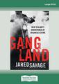 Gangland: New Zealands Underworld of Organised Crime (NZ Author/Topic) (Large Print)