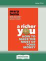 A Richer You: How to Make the Most of Your Money (NZ Author/Topic) (Large Print)