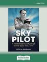 Sky Pilot: A History of Chaplaincy in the RAAF 1926-1990 (Large Print)