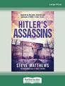 Hitlers Assassins (Large Print)