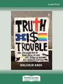 Truth Is Trouble: The strange case of Israel Folau, or How Free Speech Became So Complicated (Large Print)