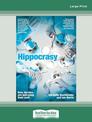 Hippocrasy: How doctors are betraying their oath (Large Print)