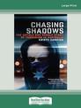 Chasing Shadows: The untold and deadly story of terrorism in Australia (Large Print)