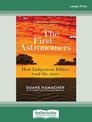 The First Astronomers: How Indigenous Elders read the stars (Large Print)