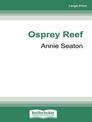 Osprey Reef (Large Print)