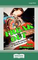 Freak Out: How a Musical Revolution Rocked the World in the Sixties (Large Print)