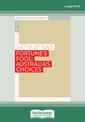 Fortunes Fool: Australias Choices (Large Print)