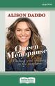 Queen Menopause: Finding your majesty in the mayhem (Large Print)