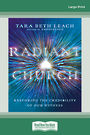 Radiant Church: Restoring the Credibility of Our Witness (Large Print)