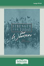 Strength for Today for Women: 365 Devotions (Large Print)