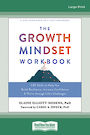 The Growth Mindset Workbook: CBT Skills to Help You Build Resilience, Increase Confidence, and Thrive through Lifes Challenges (