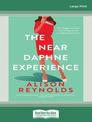 The Near Daphne Experience (Large Print)